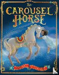 Mitton, Tony - The Carousel Horse