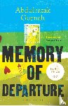 Gurnah, Abdulrazak - Memory of Departure
