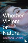 Calder, Natasha - Whether Violent or Natural