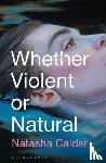 Calder, Natasha - Whether Violent or Natural