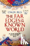 Rees, Dr Owen (Birmingham Newman University - The Far Edges of the Known World