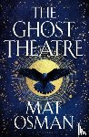 Osman, Mat - The Ghost Theatre