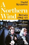 Kynaston, David - A Northern Wind