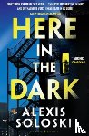Soloski, Alexis - Here in the Dark