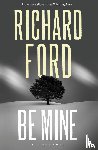 Richard Ford, Ford - Be Mine