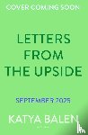 Balen, Katya - Letters from the Upside