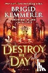 Kemmerer, Brigid - Destroy the Day