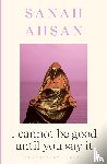 Ahsan, Sanah - I cannot be good until you say it