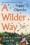 Okotcha, Poppy - A Wilder Way