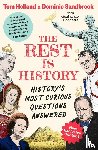 Goalhanger Podcasts, Holland, Tom, Sandbrook, Dominic (Historian) - The Rest is History