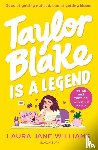 Williams, Laura Jane - Taylor Blake Is a Legend