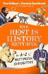 Sandbrook, Dominic (Historian), Holland, Tom - The Rest is History Returns
