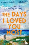 Neff, Amy - The Days I Loved You Most