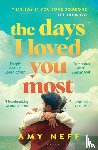 Neff, Amy - The Days I Loved You Most