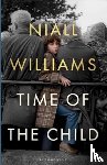 Williams, Niall - Time of the Child