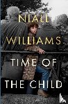 Williams, Niall - Time of the Child