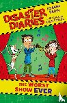 Nadin, Joanna - Disaster Diaries: The Worst Show Ever