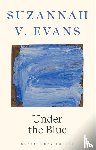 Evans, Suzannah V. - Under the Blue