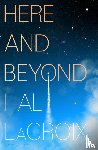 LaCroix, Hal - Here and Beyond