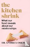 Oskis, Andrea - A FINANCIAL TIMES BOOK OF THE YEAR The Kitchen Shrink