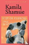 Shamsie, Kamila - Best of Friends