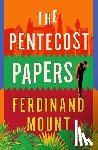 Mount, Ferdinand - The Pentecost Papers