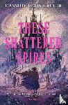 Salter, Cassidy Ellis - These Shattered Spires