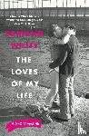 White, Edmund - The Loves of My Life