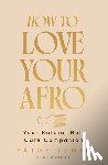 Lewin, Paige - How to Love Your Afro