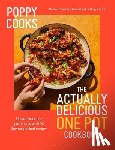 O'Toole, Poppy - Poppy Cooks: The Actually Delicious One Pot Cookbook