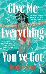 Crimp, Imogen - Give Me Everything You've Got