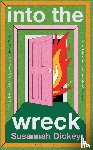 Dickey, Susannah - into the wreck
