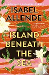 Allende, Isabel - Island Beneath the Sea