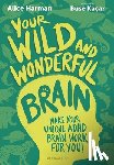 Harman, Alice - Your Wild and Wonderful Brain