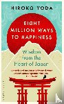 Yoda, Hiroko - Eight Million Ways to Happiness