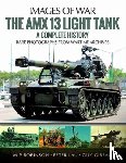 Robinson, M. P., Lau, Peter, Gibeau, Guy - The Amx 13 Light Tank