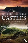 Paul C. Levitt - Yorkshire's Secret Castles