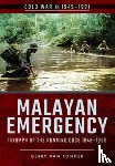 Van Tonder, Gerry - Malayan Emergency: Triumph of the Rubnning Dogs 1948-1960