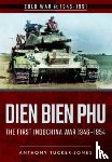 Tucker-Jones, Anthony - Dien Bien Phu