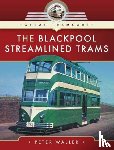 Waller, Peter - The Blackpool Streamlined Trams