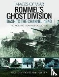 Mitchelhill-Green, David - Rommel's Ghost Division: Dash to the Channel - 1940