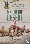 Singleton, Andy - Painting Wargaming Figures: WWII in the Desert