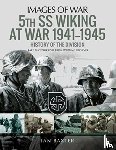 Baxter, Ian - 5th SS Division Wiking at War 1941-1945: History of the Division