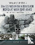 Ian, Baxter - 6th SS Mountain Division Nord at War 1941-1945