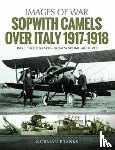 Franks, Norman - Sopwith Camels Over Italy, 1917-1918