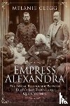 Clegg, Melanie - Empress Alexandra