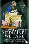 Armstrong, Anthony C Cartwright - A History of the Medicines We Take