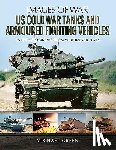 Green, Michael - US Cold War Tanks and Armoured Fighting Vehicles