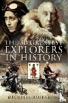 Rosenberg, Michelle - The 50 Greatest Explorers in History