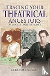 Cockin, Katharine M - Tracing Your Theatrical Ancestors